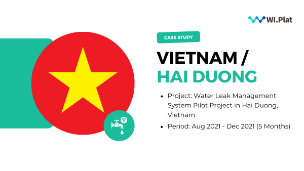 [Vietnam/Hai Duong] Water Leak Management System Pilot Project in Hai Duong, Vietnam